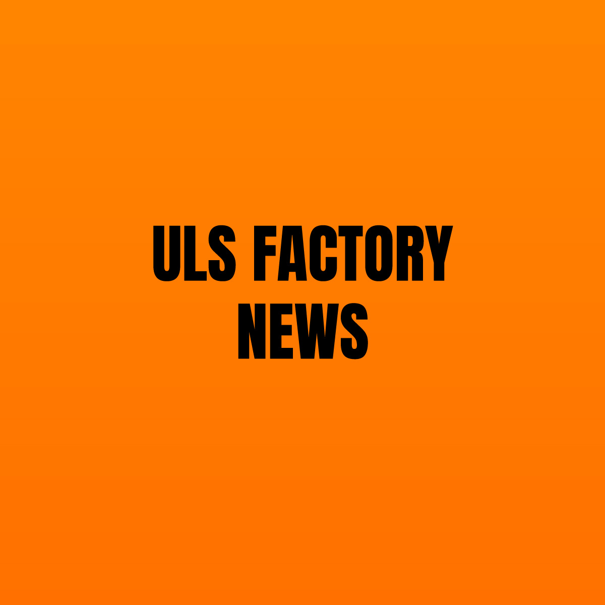 ULS FACTORY 新ホームページ開設のお知らせ